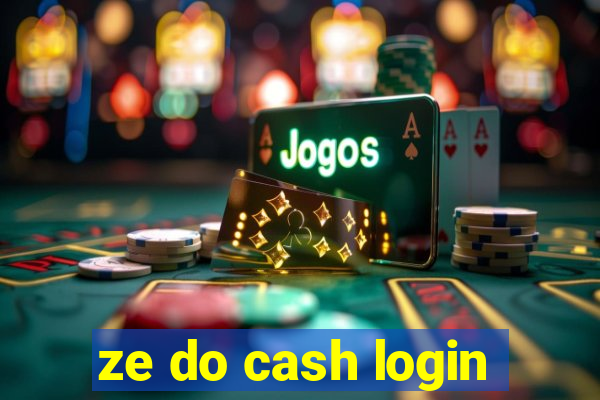 ze do cash login